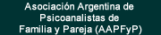 AAPFyP - Asociación Argentina de Psicoanalistas de Familia y Pareja